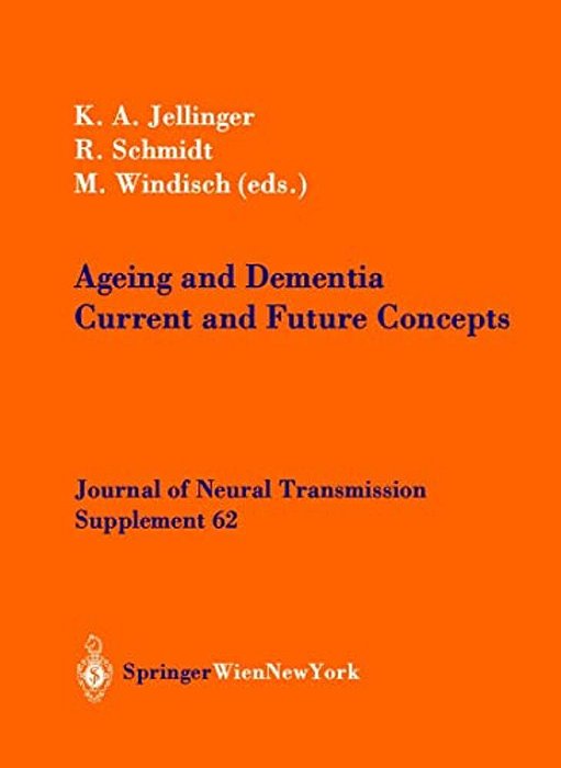 Ageing And Dementia: Current And Future Concepts-..