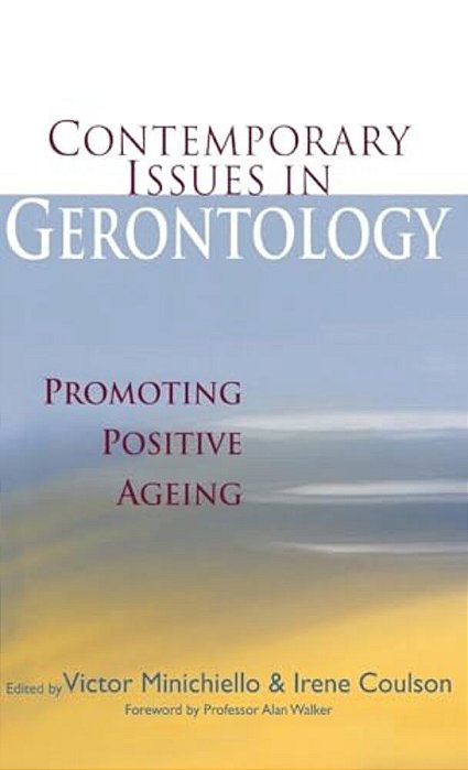 Contemporary Issues In Gerontology: Promoting Positive Ageing-..