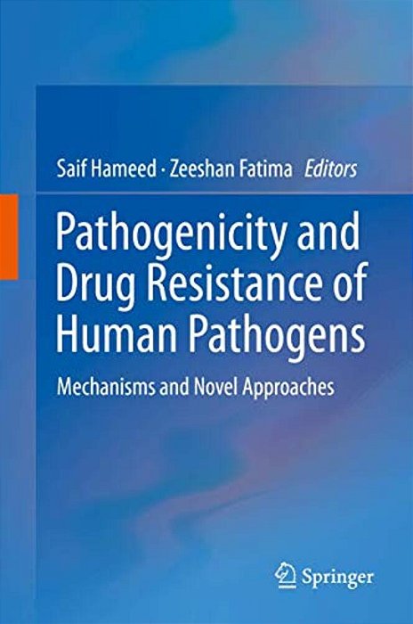 Pathogenicity And Drug Resistance Of Human Pathogens: Mechanisms And Novel Approaches-..