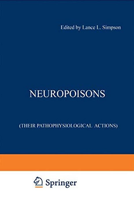 Neuropoisons: Their Pathophysiological Actions-..