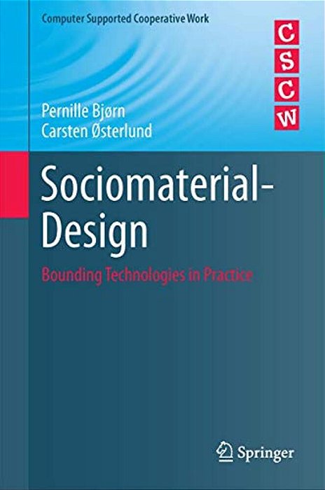 Sociomaterial-Design: Bounding Technologies In Practice-..
