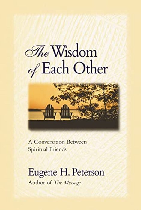 The Wisdom Of Each Other: A Conversation Between Spiritual Friends-..
