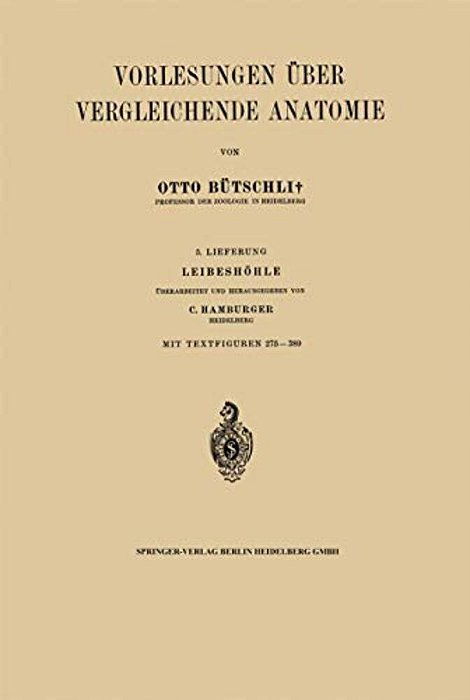 Vorlesungen Über Vergleichende Anatomie: 5. Lieferung. Leibeshöhle-..