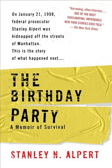 The Birthday Party: A Memoir Of Survival-..
