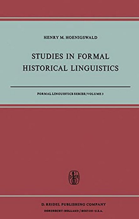 Studies In Formal Historical Linguistics-..