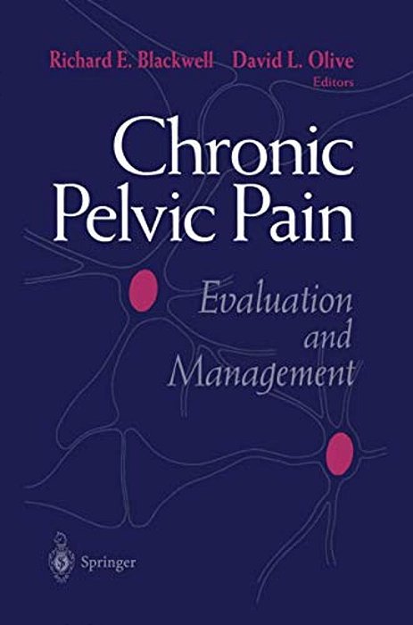 Chronic Pelvic Pain: Evaluation And Management-..