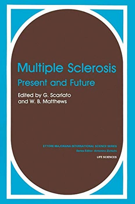 Multiple Sclerosis: Present And Future-..