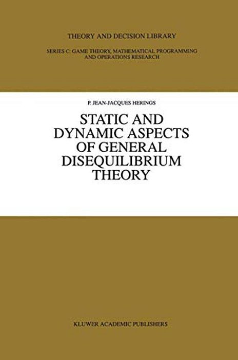 Static And Dynamic Aspects Of General Disequilibrium Theory-..