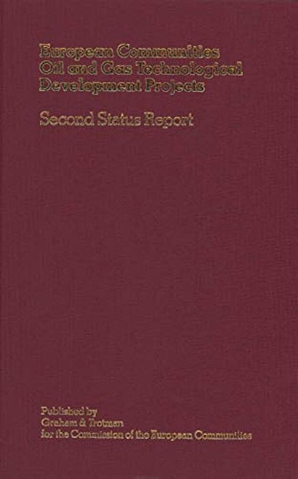 European Communities Oil And Gas Technological Development Projects: Second Status Report-..