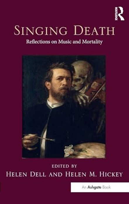 Singing Death: Reflections On Music And Mortality-..