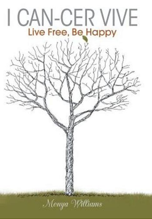 I Can-Cer Vive: Live Free, Be Happy-..