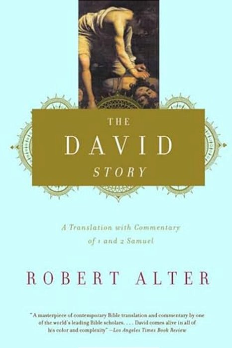 The David Story: A Translation With Commentary Of 1 And 2 Samuel-..