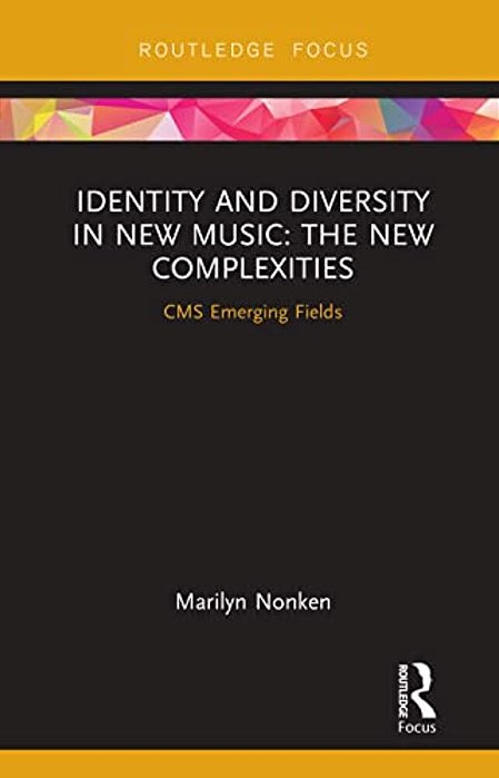 Identity And Diversity In New Music: The New Complexities-..