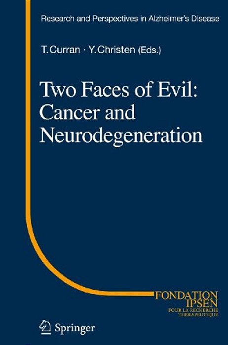 Two Faces Of Evil: Cancer And Neurodegeneration-..
