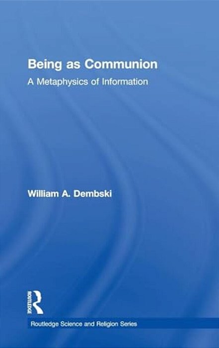 Being As Communion: A Metaphysics Of Information-..