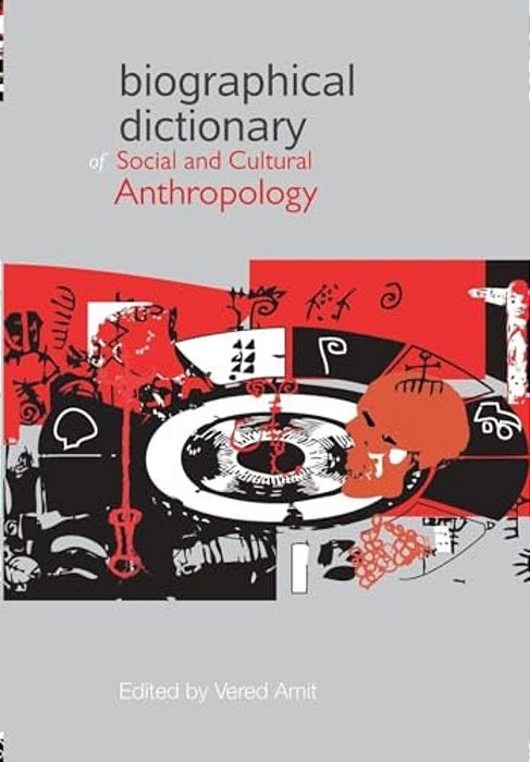 Biographical Dictionary Of Social And Cultural Anthropology-..