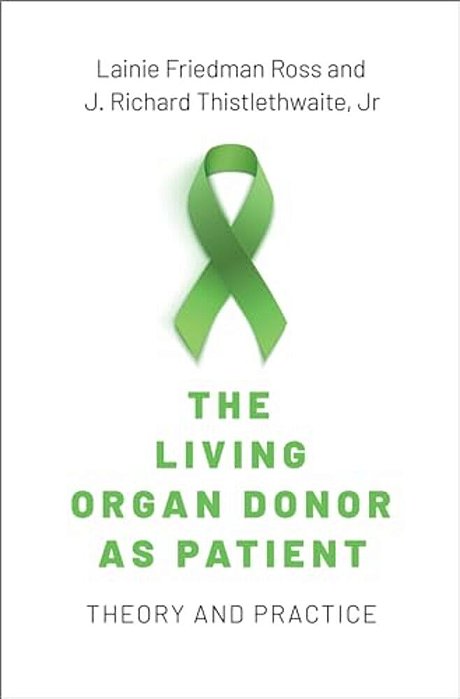 The Living Organ Donor As Patient: Theory And Practice-..