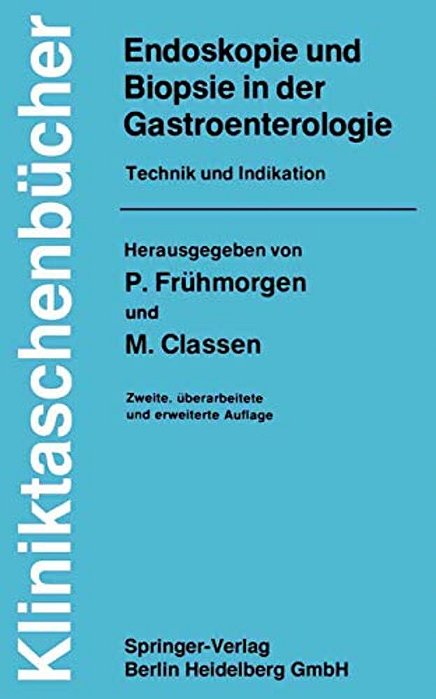 Endoskopie Und Biopsie In Der Gastroenterologie: Technik Und Indikation-..