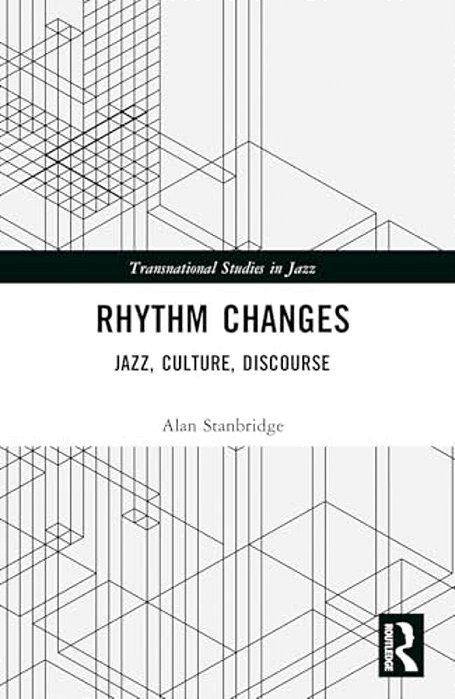 Rhythm Changes: Jazz, Culture, Discourse-..