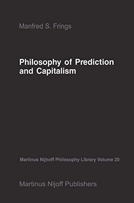 Philosophy Of Prediction And Capitalism-..