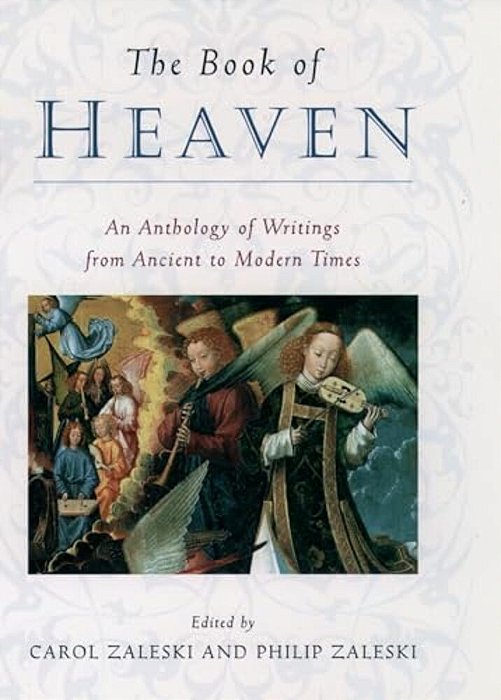 The Book Of Heaven: An Anthology Of Writings From Ancient To Modern Times-..