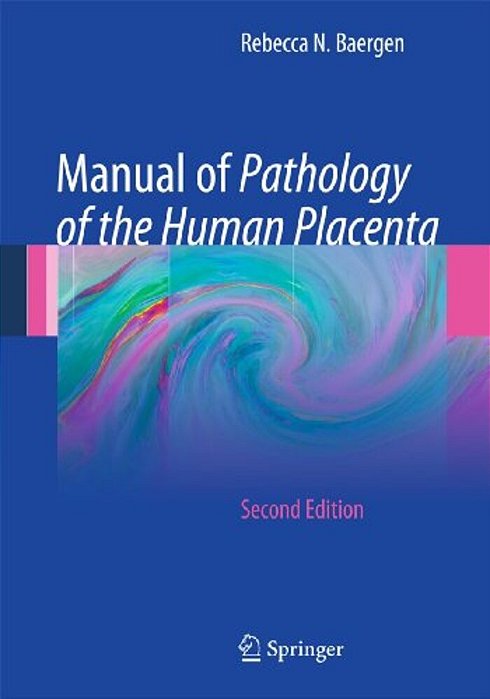 Manual Of Pathology Of The Human Placenta-..