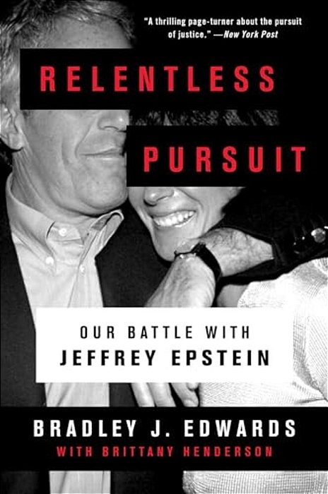 Relentless Pursuit: Our Battle With Jeffrey Epstein-..