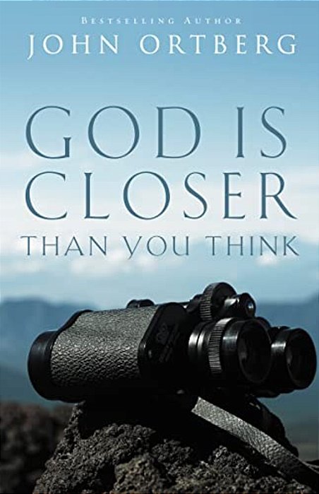 God Is Closer Than You Think: How Intimacy With God Can Happen Right Now-..