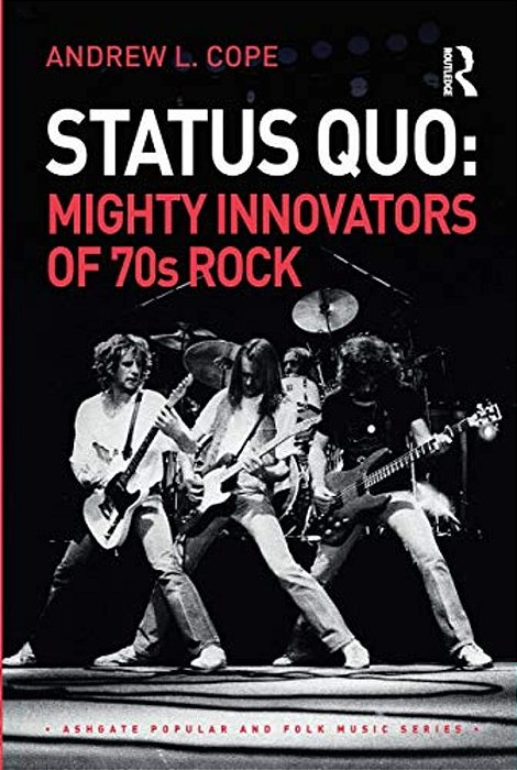 Status Quo: Mighty Innovators Of 70S Rock-..
