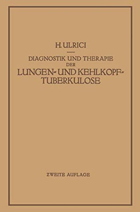 Diagnostik Und Therapie Der Lungen- Und Kehlkopftuberkulose-..