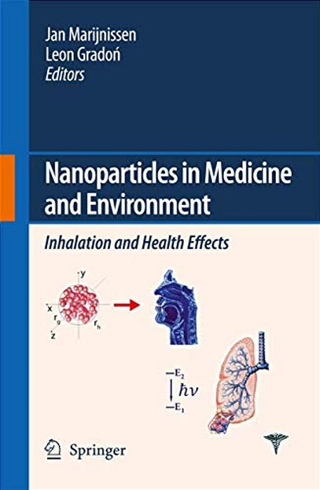Nanoparticles In Medicine And Environment: Inhalation And Health Effects-..