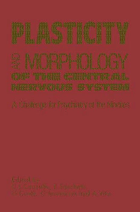 Plasticity And Morphology Of The Central Nervous System-..