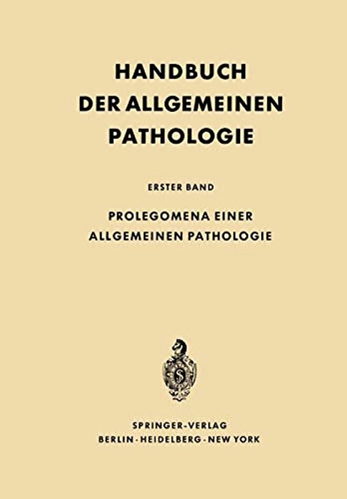 Prolegomena Einer Allgemeinen Pathologie-..