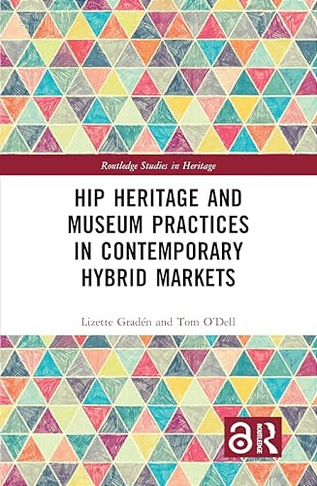 Hip Heritage And Museum Practices In Contemporary Hybrid Markets-..