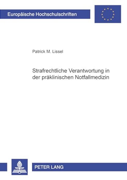 Strafrechtliche Verantwortung In Der Praeklinischen Notfallmedizin-..