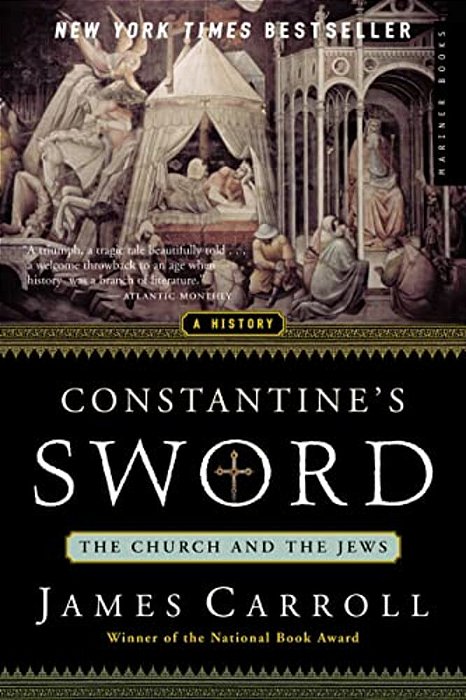 Constantine's Sword: The Church And The Jews--a History-..