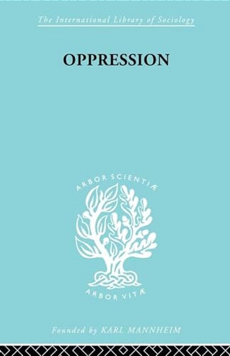 Oppression: A Study In Social And Criminal Psychology-..
