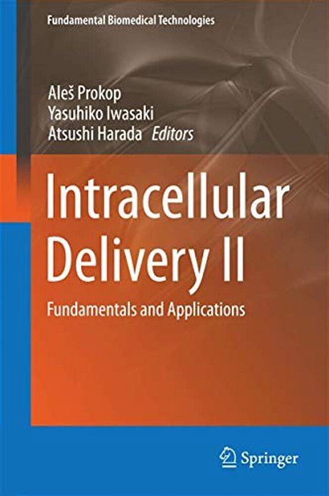 Intracellular Delivery II: Fundamentals And Applications-..