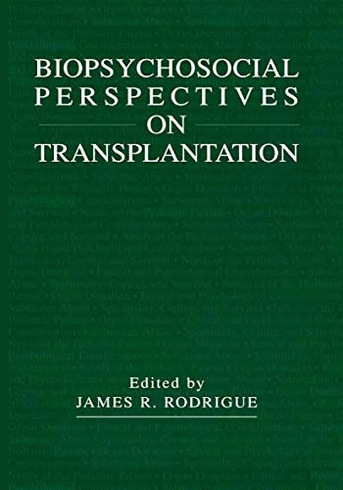 Biopsychosocial Perspectives On Transplantation-..