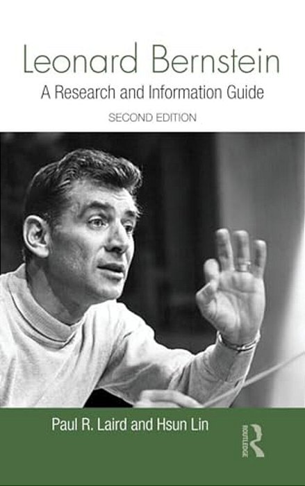 Leonard Bernstein: A Research And Information Guide-..