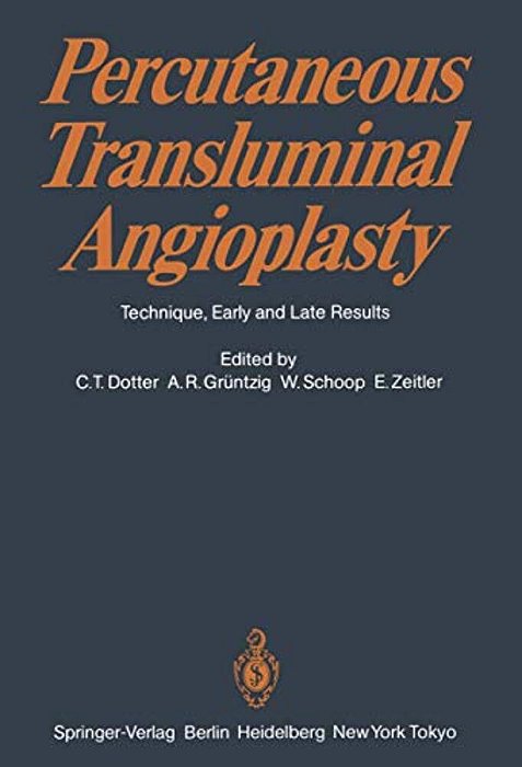 Percutaneous Transluminal Angioplasty: Technique, Early And Late Results-..