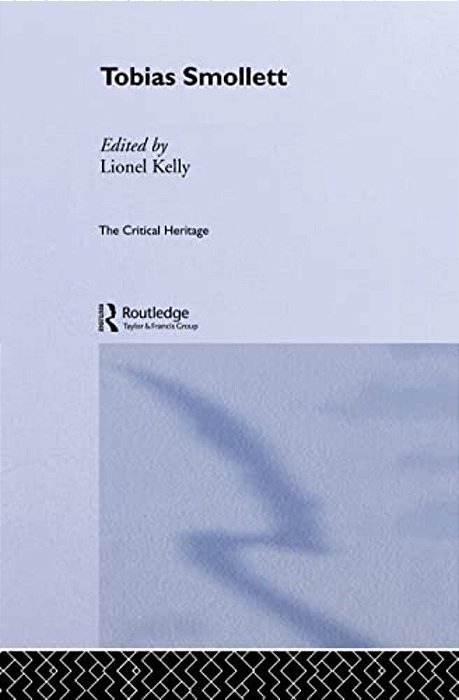 Tobias Smollett: The Critical Heritage-..