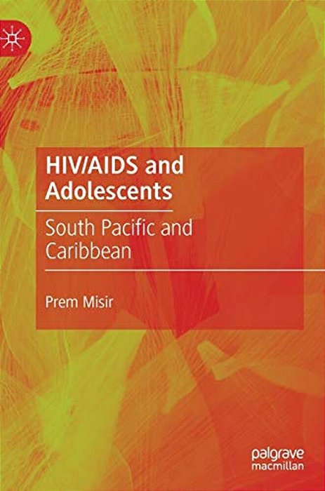 Hiv/Aids And Adolescents: South Pacific And Caribbean-..
