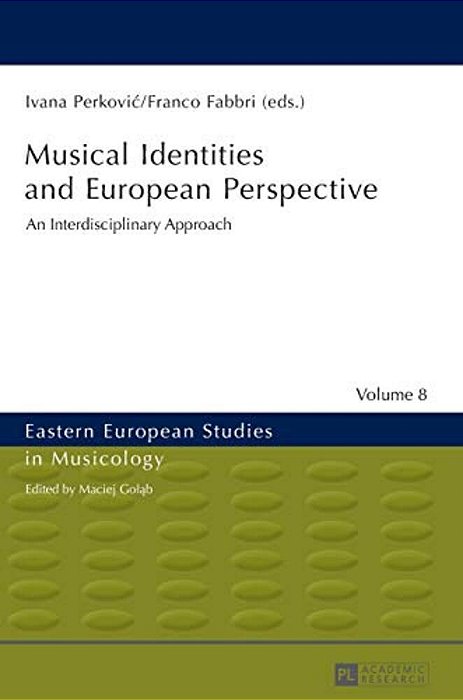Musical Identities And European Perspective: An Interdisciplinary Approach-..