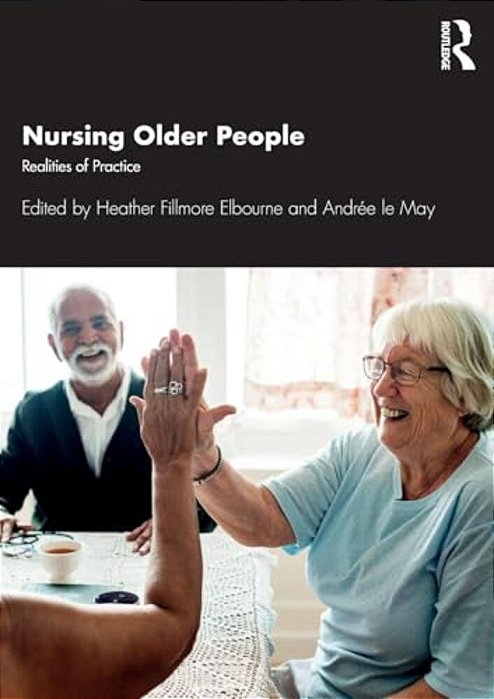 Nursing Older People: Realities Of Practice-..