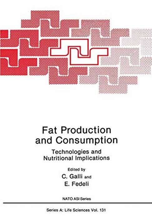 Fat Production And Consumption: Technologies And Nutritional Implications-..