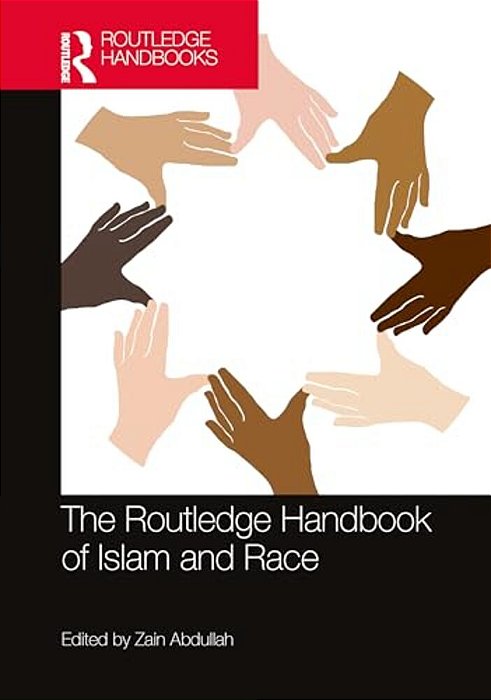 The Routledge Handbook Of Islam And Race-..