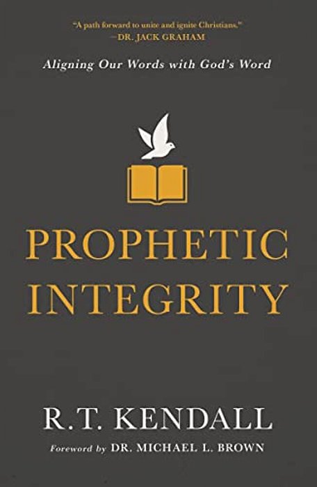 Prophetic Integrity: Aligning Our Words With God's Word-..