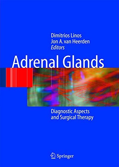 Adrenal Glands: Diagnostic Aspects And Surgical Therapy-..