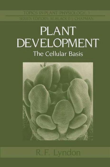 Plant Development: The Cellular Basis-..